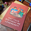 May Your Birthday Be Legendary Card