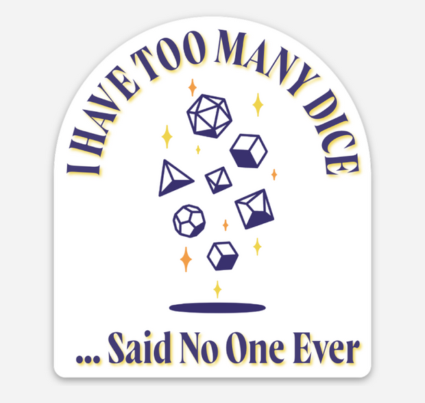 Too Many Dice Sticker